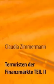  978-3-7448-2955-7;Zimmermann-TerroristenDerWeltweitenFinanzmärkte2.jpg - Bild