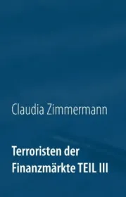 978-3-7448-2971-7;Zimmermann-TerroristenDerWeltweitenFinanzmärkte3.jpg - Bild