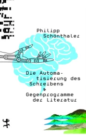 978-3-7518-0341-0;Schönthaler-DieAutomatisierungDesSchreibens.jpg - Bild