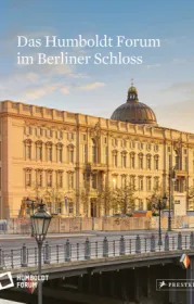 978-3-7913-5836-9;Stiftung-Humboldt-Forum-DasHumboldtForumImBerlinerSchloss.jpg - Bild