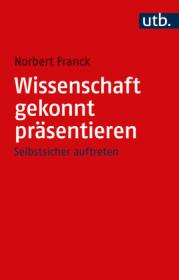  978-3-8252-6067-5;Franck-WissenschaftGekonntPräsentieren.jpg - Bild