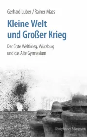  978-3-8260-6353-4;Luber-Maas-Kleine-Welt-und-Großer-Krieg.jpg - Bild