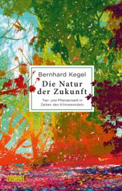  978-3-8321-8138-3;Kegel-DieNaturDerZukunft.jpg - Bild