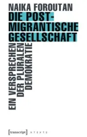 978-3-8376-4263-6;Foroutan-Die postmigrantische Gesellschaft.jpg - Bild
