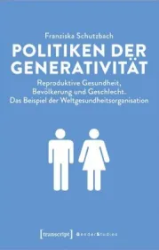  978-3-8376-5022-8;Schutzbach-Kritiken der Generativität.jpg - Bild