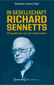  978-3-8376-5309-0;Lorenz-InGesellschaftRichard Sennetts.jpg - Bild