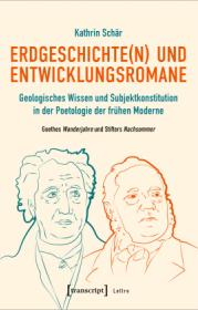  978-3-8376-5716-6;Schär-ErdgeschichteUndEntwicklungsromane.jpg - Bild