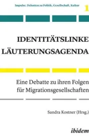 978-3-8382-1307-1;Kostner-Identitätslinke Läuterungsagenda.jpg - Bild