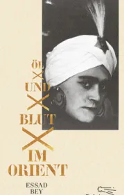  978-3-8477-0402-7;Bey-Öl und Blut im Orient.jpg - Bild