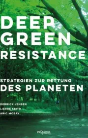  978-3-85371-468-3;Jensen_Keith_McBay-Deep Green Resistance.jpg - Bild