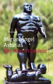  978-3-85869-386-0;Asturias-DerHerrPräsident.jpg - Bild