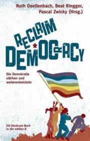  978-3-85990-330-2;Daellenbach-ReclaimDemocracy.jpg - Bild