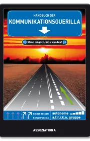 978-3-86241-410-9;Blissett_Brünzel-Handbuch der Kommunikationsguerilla.jpg - Bild