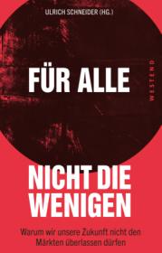  978-3-86489-146-5;Schneider-FürAlleNichtDieWenigen.jpg - Bild