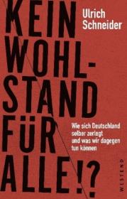  978-3-86489-161-8;Schneider-Kein-Wohlstand-für-alle.jpg - Bild