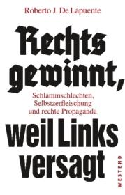  978-3-86489-199-1;Lapuente-Rechts-gewinnt-weil-links-versagt.jpg - Bild