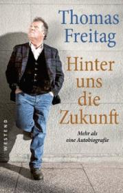  978-3-86489-226-4;Freitag-Hinter uns die Zukunft.jpg - Bild