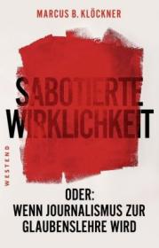  978-3-86489-274-5;Klöckner-Sabotierte Wirklichkeit.jpg - Bild