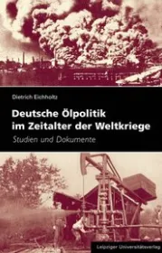 978-3-86583-490-4;Eichholtz-Detusche Ölpolitik.jpg - Bild