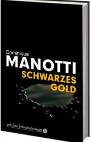  978-3-86754-213-5;Manotti-Schwarzes-Gold.jpg - Bild