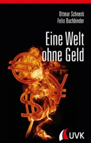  978-3-86764-601-7;Schneck_Buchbinder-EineWelt ohne Geld.jpg - Bild