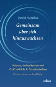  978-3-86781-228-3;Hunziker-GemeinsamÜberSichHinauswachsen.jpg - Bild