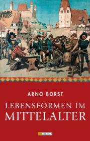  978-3-86820-188-8;Borst-Lebensformen im Mittelalter.jpg - Bild