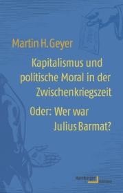  978-3-86854-319-3;Geyer-Kapitalismus und politische Moral.jpg - Bild