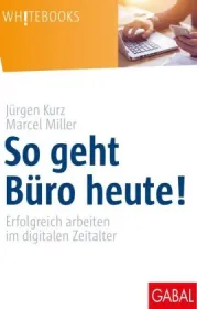  978-3-86936-911-2;Kurz_Miller-So geht Büro heute.jpg - Bild