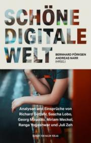  978-3-86962-477-8;Pörksen-Schöne, digitale Welt.jpg - Bild