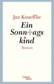  978-3-86971-107-2;koneffke-sonntagskind.jpg - Bild