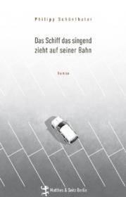  978-3-88221-074-3;Schönthaler-Das Schiff das singend zieht.jpg - Bild