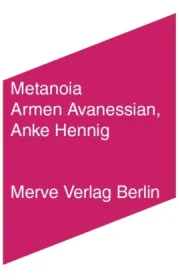  978-3-88396-351-8;Avanessian_Hennig-Metanoia.jpg - Bild