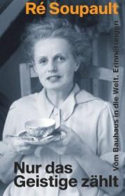  978-3-88423-588-1;Soupault-NurDasGeistigeZählt.jpg - Bild