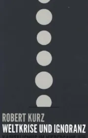  978-3-89320-173-0;Kurz-WeltkriseUndIgnoranz.jpg - Bild