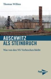  978-3-89438-622-1;Willms-Auschwitz als Steinbruch.jpg - Bild