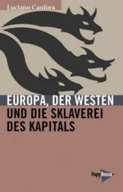 978-3-89438-663-4;Canfora-Europa-Der-Westen-und-die-Sklaverei-des-Kapitals.jpg - Bild