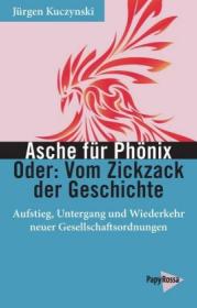  978-3-89438-695-5;Kuczynski-Asche für Phönix.jpg - Bild