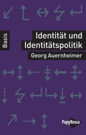  978-3-89438-730-3;Auernheimer-Identität und Identitätspolitik.jpg - Bild