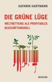  978-3-89667-609-2;Hartmann-Die-grüne-Lüge.jpg - Bild