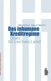  978-3-89691-113-1;Kassimatis-Das inhumane Kreditregime.jpg - Bild