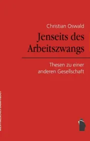  978-3-89691-268-8;Oswald-Jenseits des Arbeitszwangs.jpg - Bild