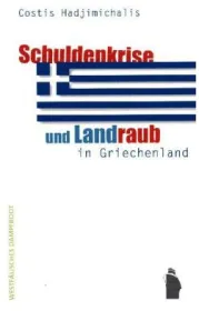  978-3-89691-855-0;Hadjimichalis-Schuldenkrise und Landraub in Griechenland.jpg - Bild