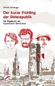 978-3-89771-248-5;Schaupp-Der-kurze-Frühling-der-Räterepublik.jpg - Bild