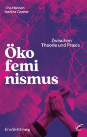  978-3-89771-379-6;Hansen+Gerner-Ökofeminismus_Zwischen Theorie und Praxis.jpg - Bild