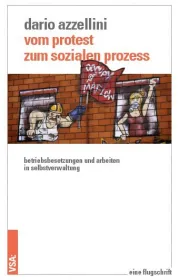  978-3-89965-826-2;Azzellini-Vom Protest zum sozialen Prozess.jpg - Bild