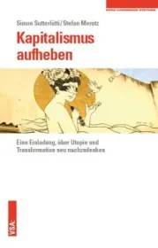  978-3-89965-831-6;Sutterlütti_Meretz-Kapitalismus aufheben.jpg - Bild