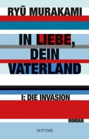  978-3-902711-76-2;Murakami-In Liebe, Dein Vatgerland Bd.1.jpg - Bild