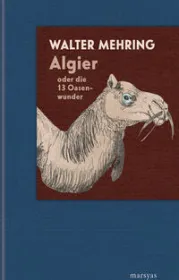 978-3-903469-01-3;Mehring-Algier oder die 13 Oasenwunder.jpg - Bild