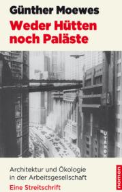  978-3-939816-78-2;Moewes-WederHüttenNochPaläste.jpg - Bild